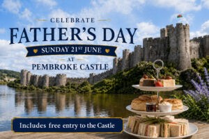 Fathers Day Afternoon Tea At Pembroke Castle